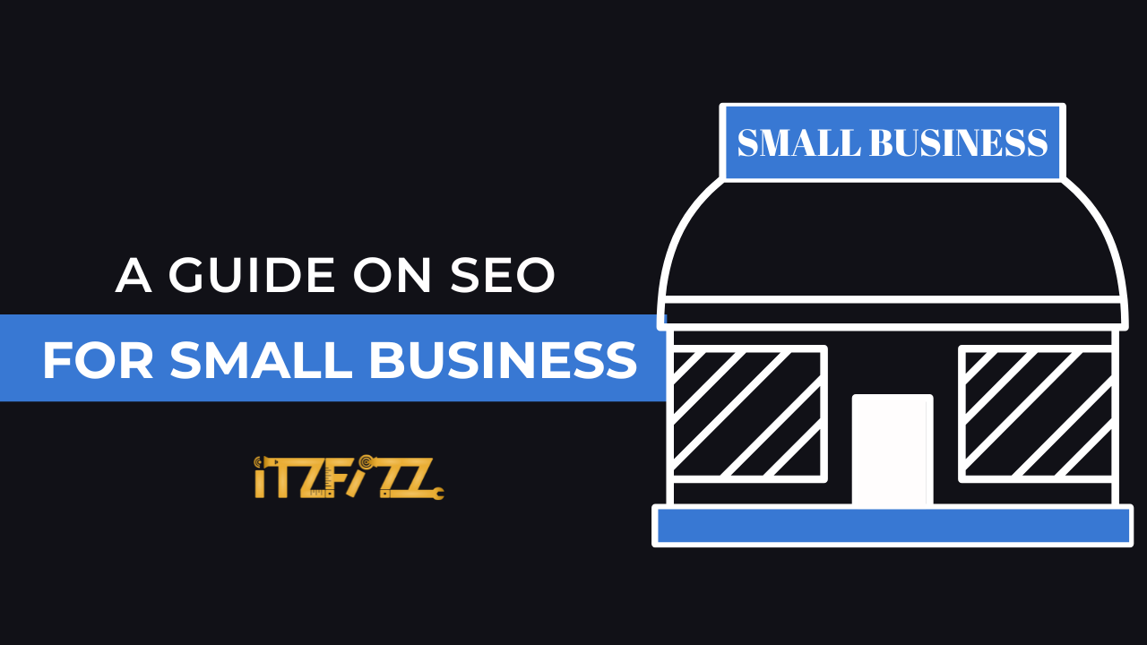 SEO for Small Businesses: A Comprehensive Guide to Grow Online on Google in 2023