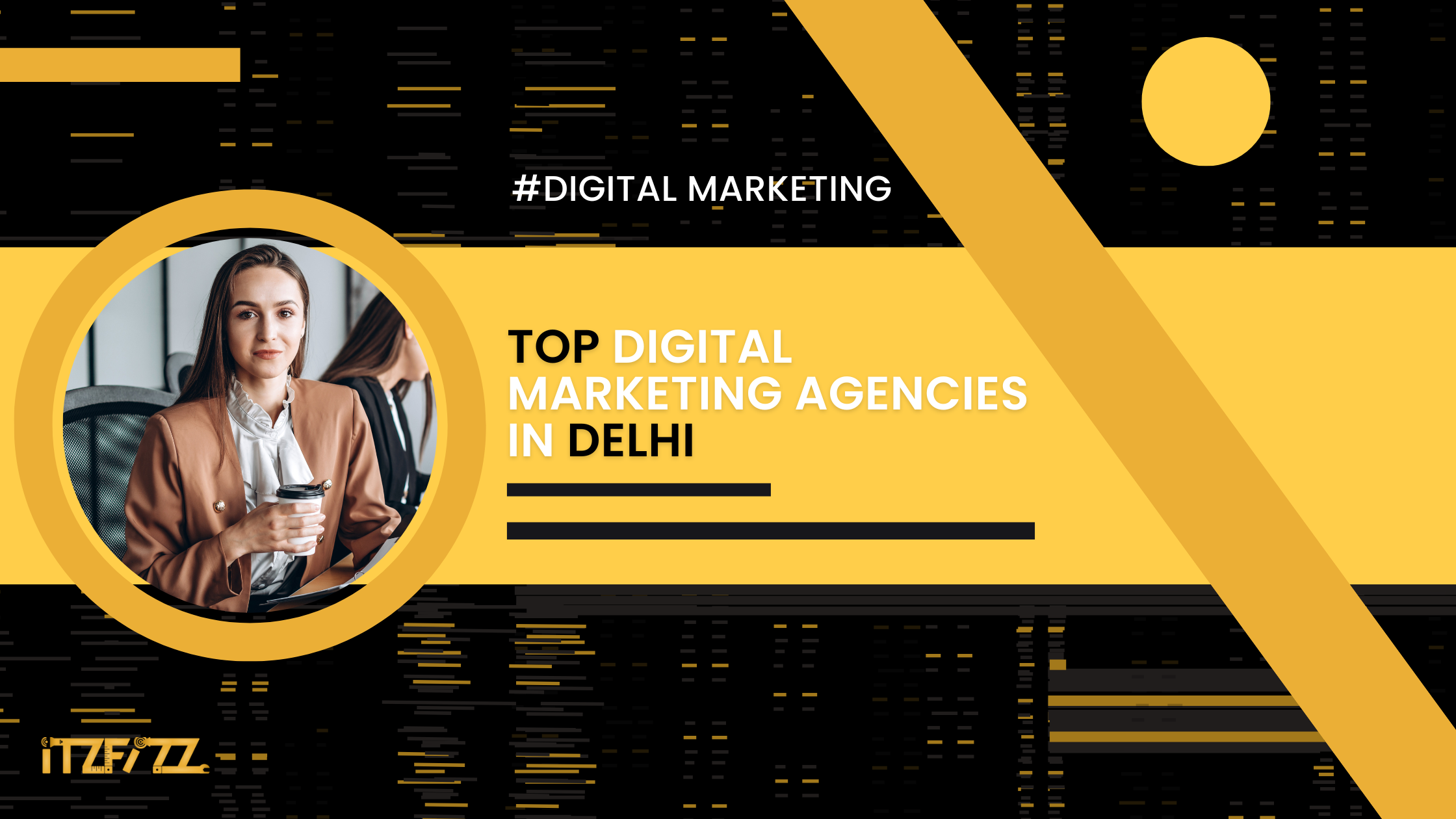 Top 20 Digital Marketing Agencies in Delhi to Boost Your Online Presence
