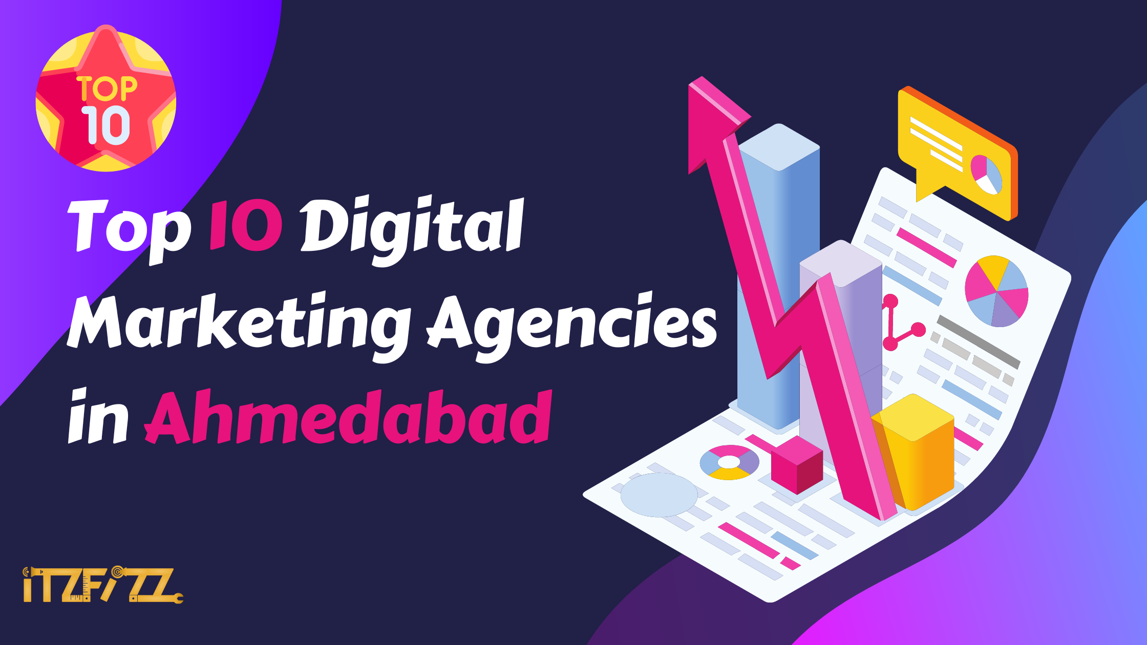 Top 10 Digital Marketing Agencies in Ahmedabad To Elevate Your Digital Game