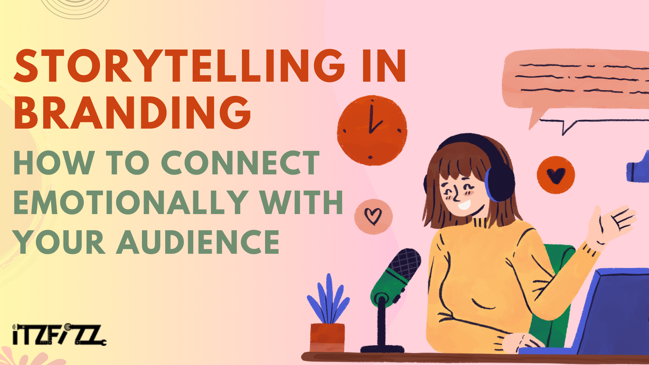 Storytelling in Branding: How to Connect Emotionally with Your Audience
