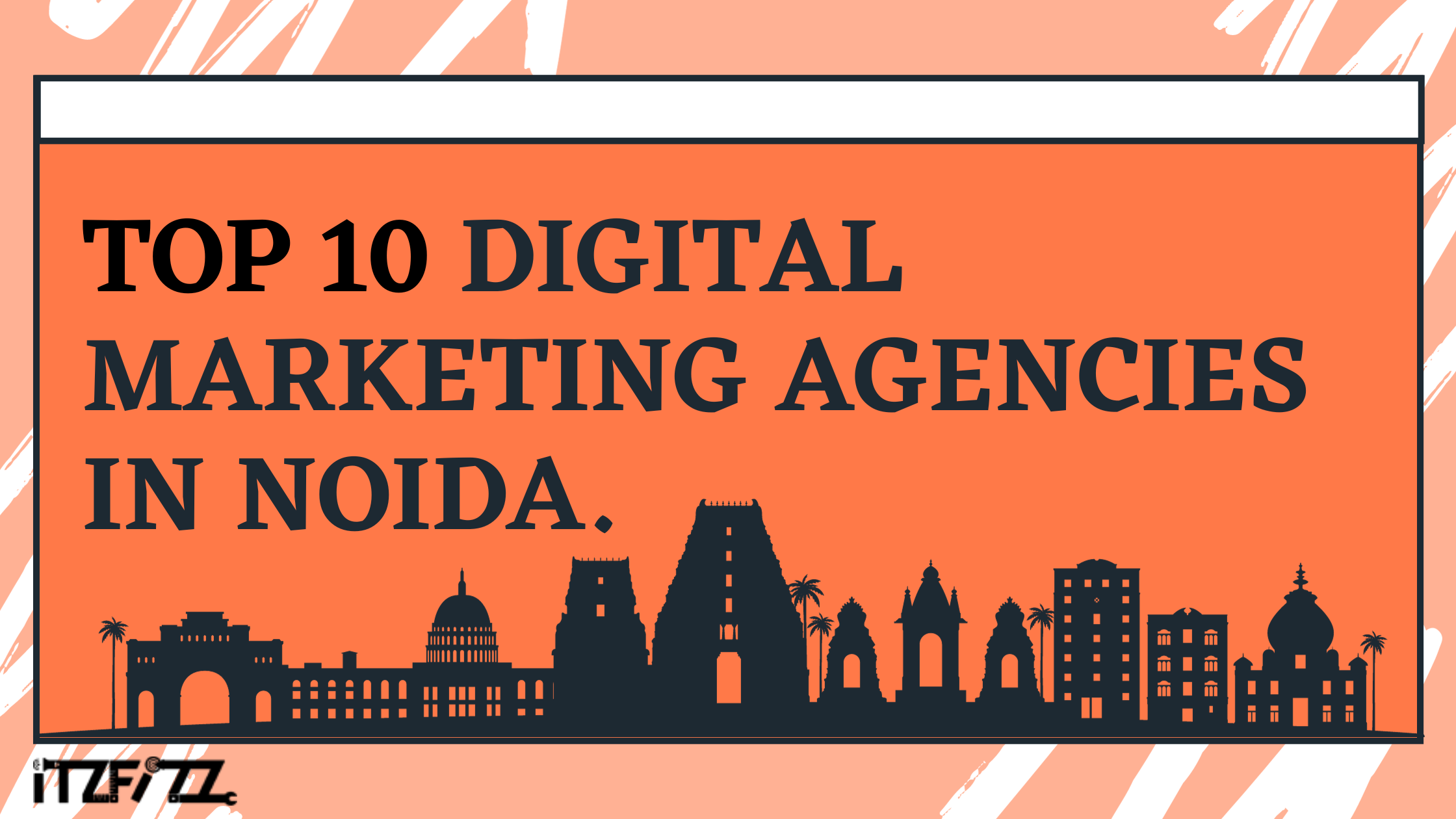Top 10 Digital Marketing Agencies in Noida