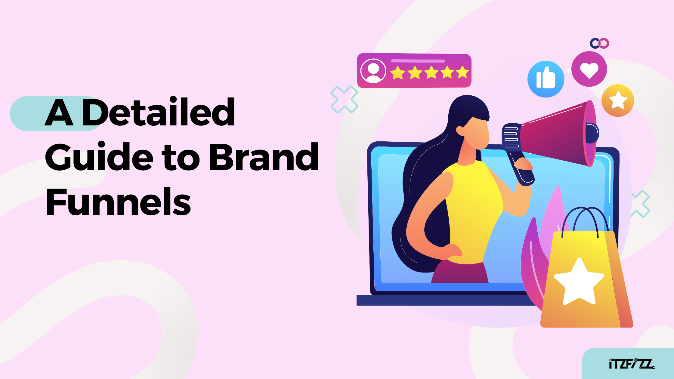 A Detailed Guide to Brand Funnels