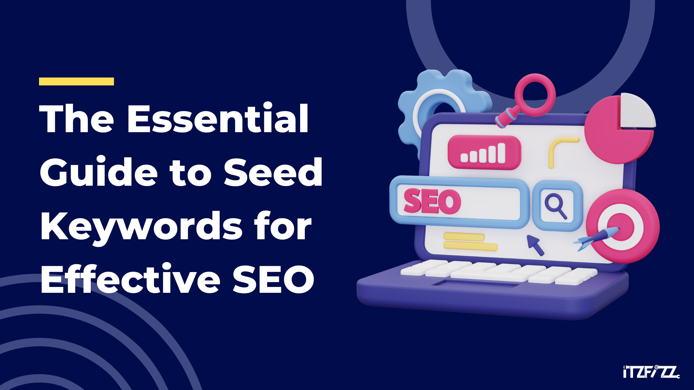 The Essential Guide to Seed Keywords for Effective SEO