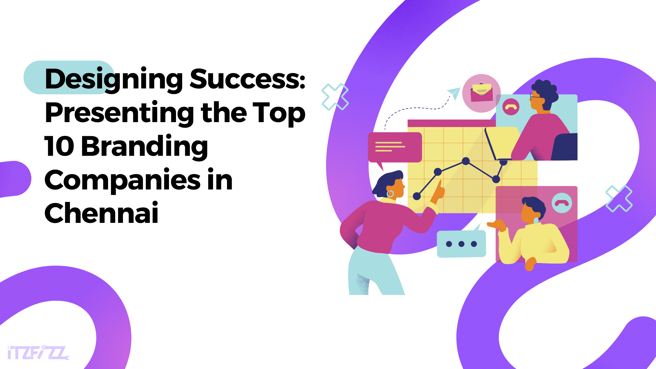Designing Success: Presenting the Top 10 Branding Companies in Chennai