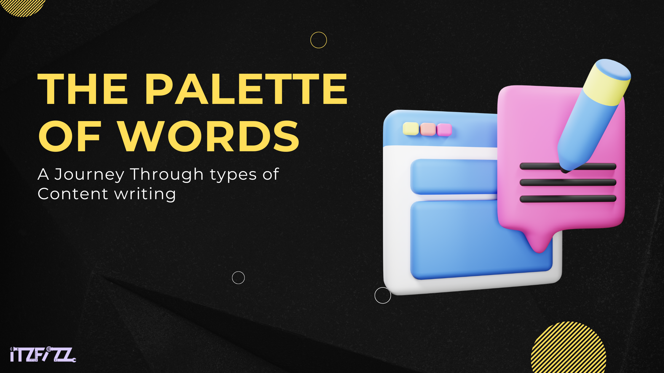 The Palette of Words: A Journey Through Types of Content Writing