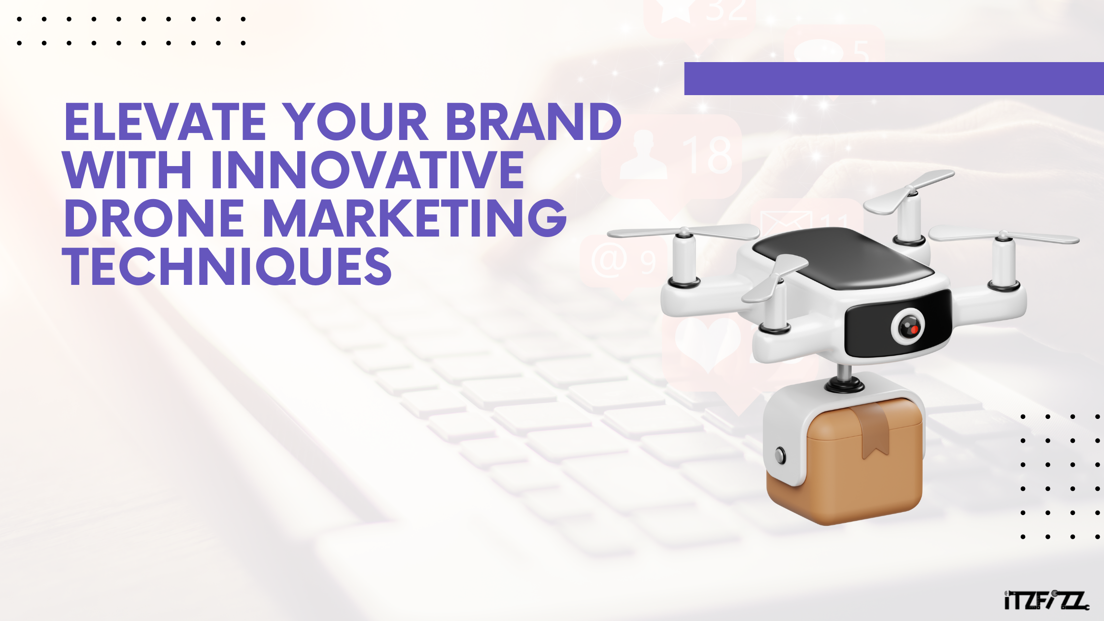 Elevate Your Brand with Innovative Drone Marketing Techniques