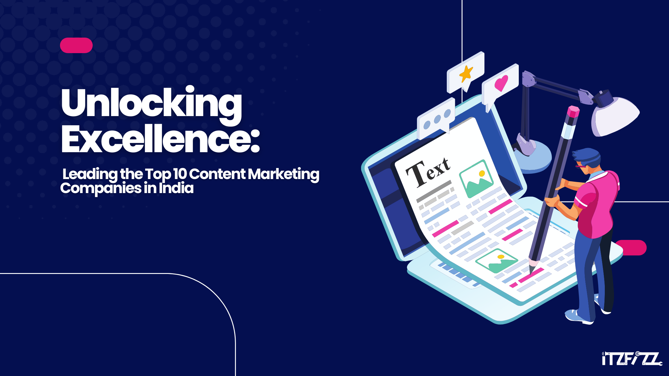 Unlocking Excellence: Leading the Top 10 Content Marketing Companies in India