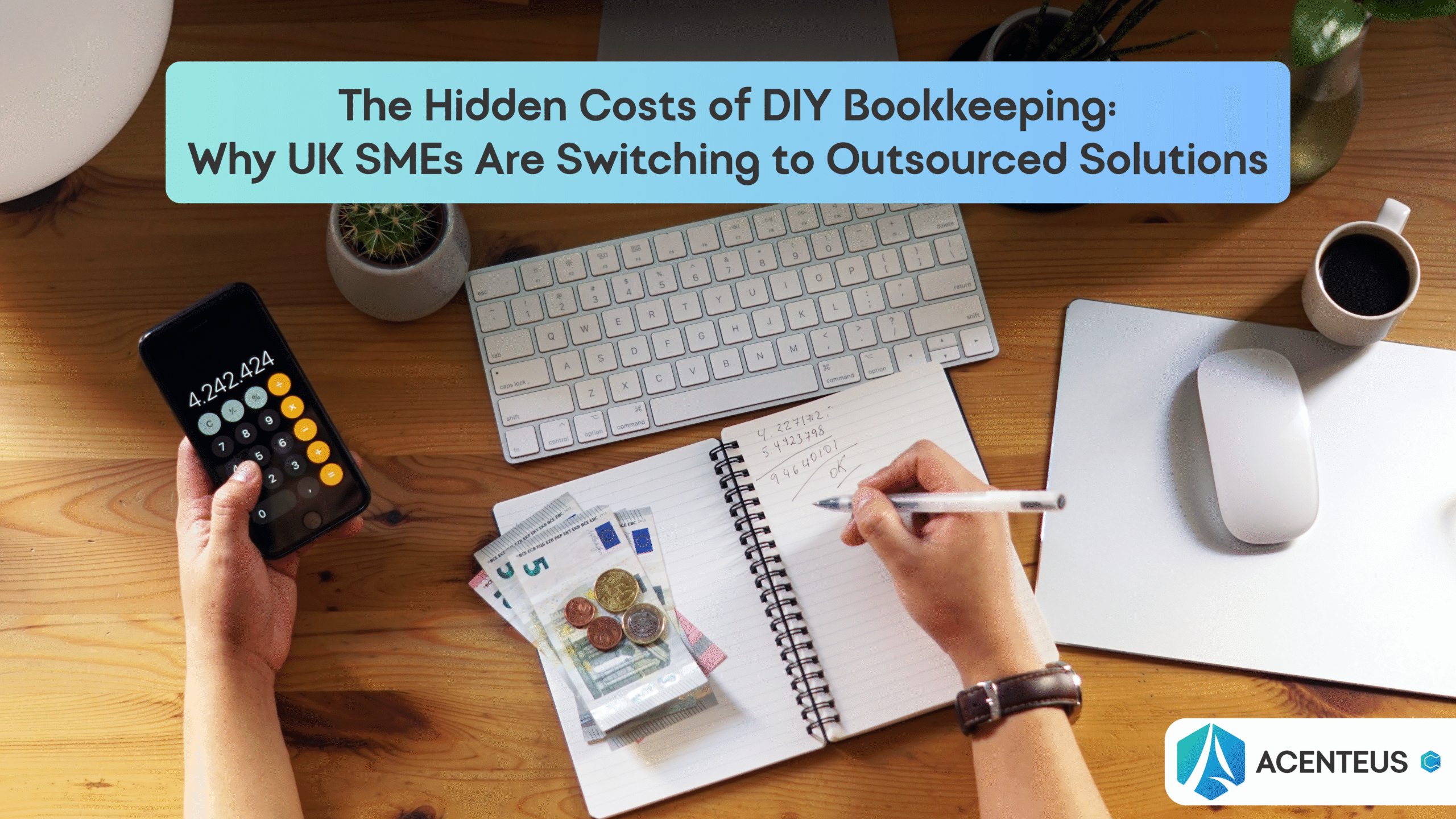 The Hidden Costs of DIY Bookkeeping: Why UK SMEs Are Switching to Outsourced Solutions