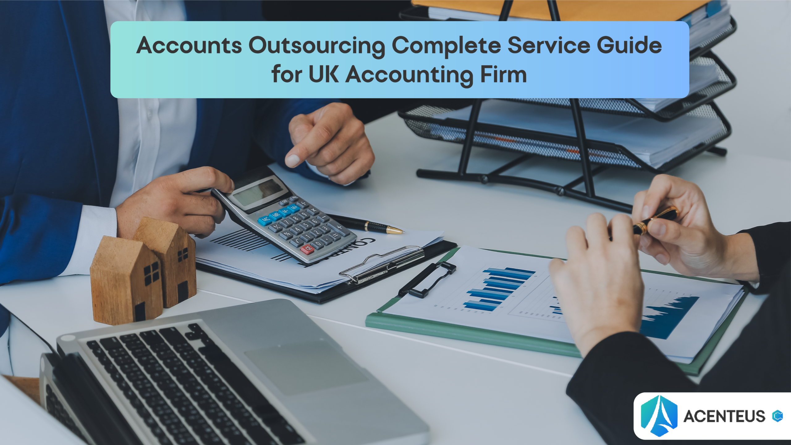 Accounts Outsourcing Complete Service Guide for UK Accounting Firm