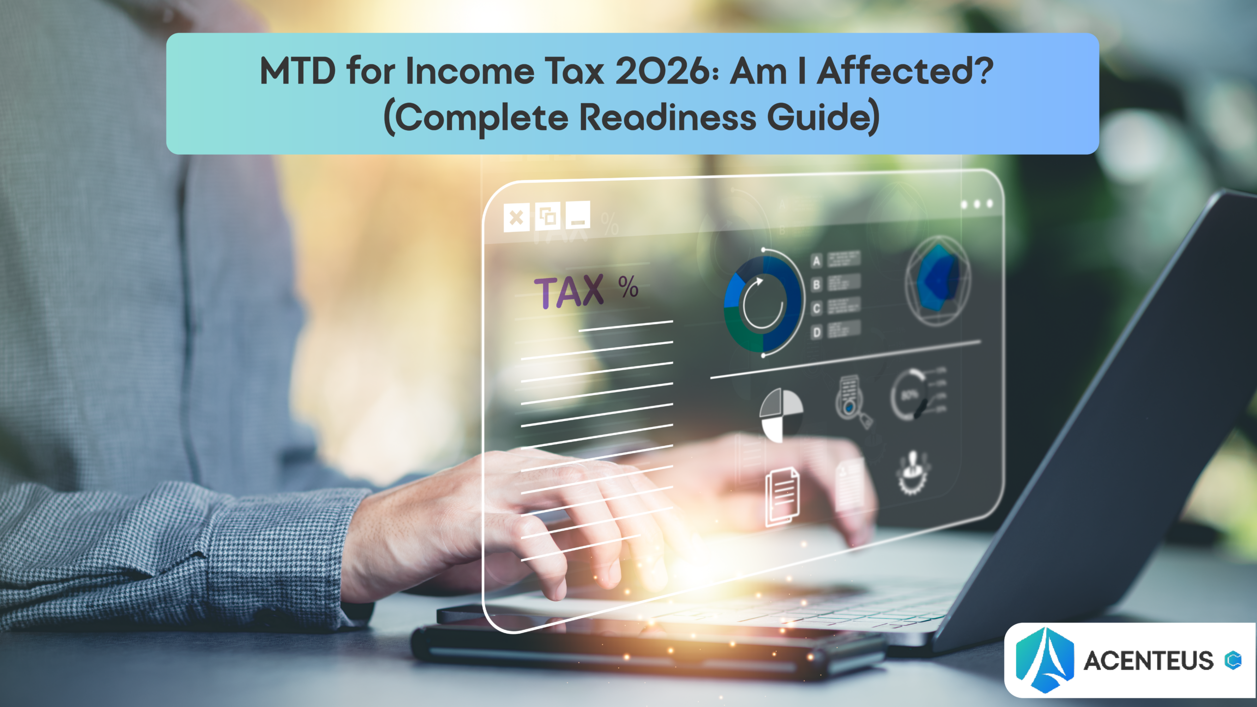 MTD for Income Tax 2026: Am I Affected? (Complete Readiness Guide)