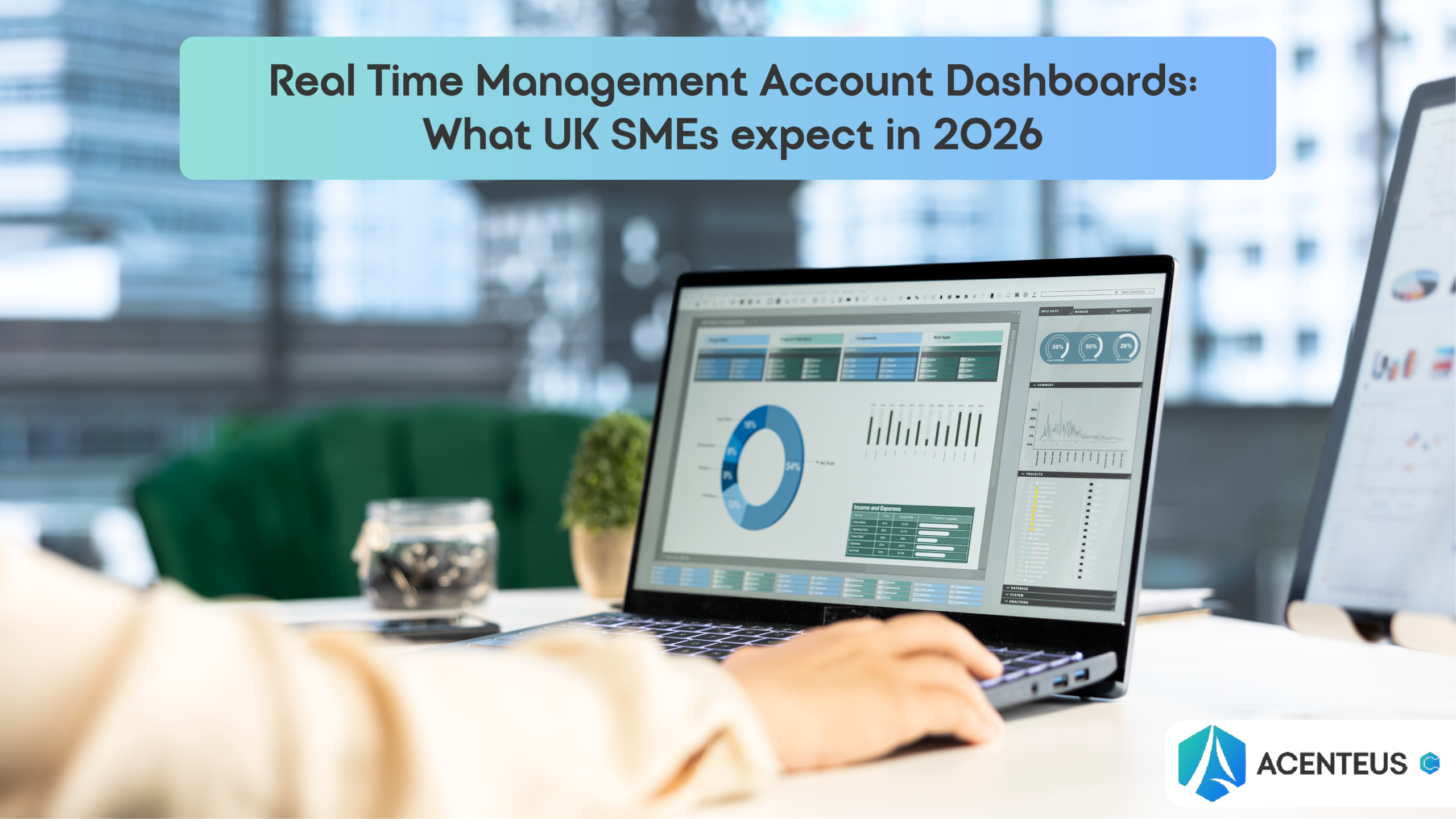 Real-Time Management Account Dashboards: What UK SMEs Actually Expect From Their Accountant in 2026