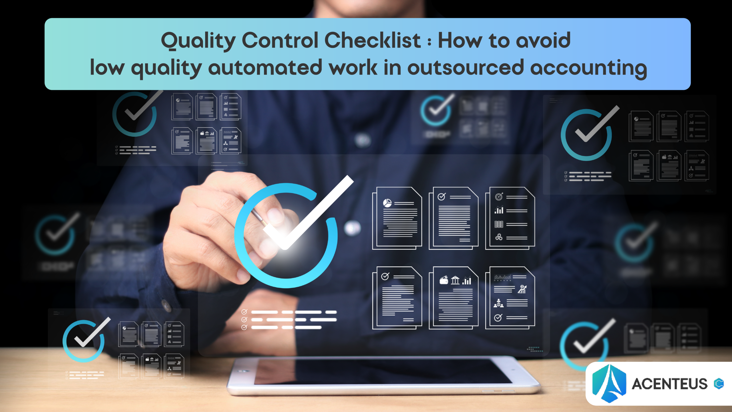 Quality Control Checklist: How to avoid low quality automated work in outsourced accounting?